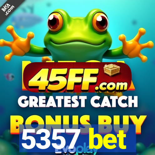5357 bet